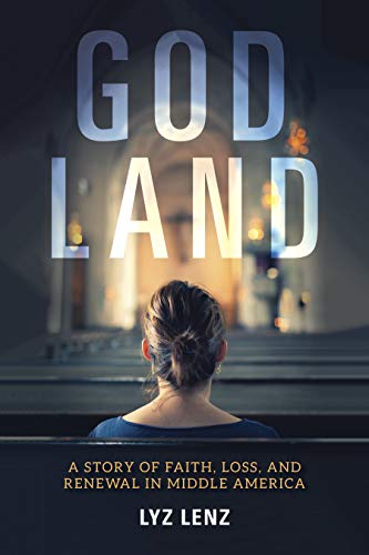 9780253041531: God Land: A Story of Faith, Loss, and Renewal in Middle America