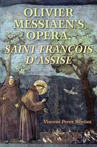 Stock image for Olivier Messiaen's Opera, Saint Francois d'Assise for sale by Books From California