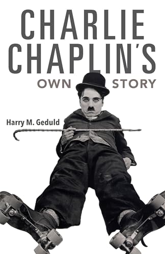 Beispielbild fr Charlie Chaplin's Own Story zum Verkauf von ThriftBooks-Dallas