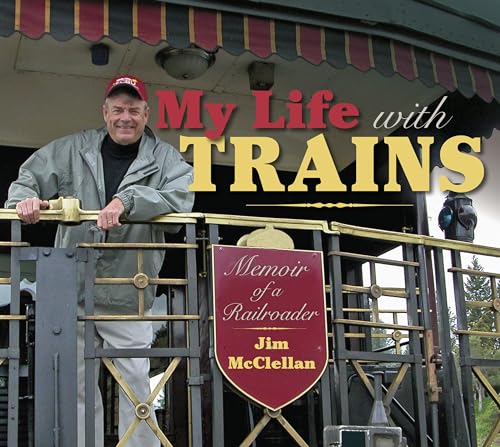 Beispielbild fr My Life with Trains: Memoir of a Railroader zum Verkauf von ThriftBooks-Atlanta