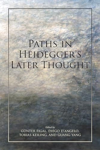 Stock image for Paths in Heidegger's Later Thought (Studies in Continental Thought) for sale by Bestsellersuk