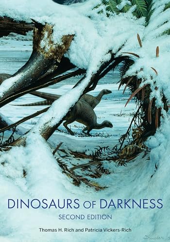 Stock image for Dinosaurs of Darkness: In Search of the Lost Polar World (Life of the Past) for sale by Goodwill Books