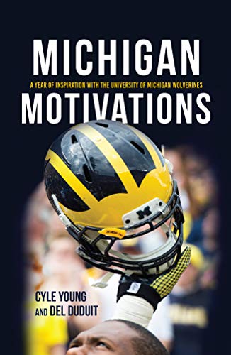 Stock image for Michigan Motivations: A Year of Inspiration with the University of Michigan Wolverines for sale by SecondSale