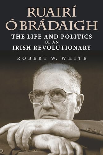 9780253048295: Ruair  Brdaigh: The Life and Politics of an Irish Revolutionary
