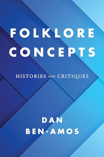 Stock image for Folklore Concepts: Histories and Critiques for sale by Midtown Scholar Bookstore