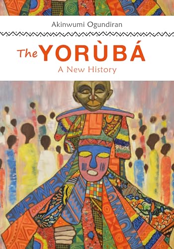 Beispielbild fr The Yoruba A New History zum Verkauf von Michener & Rutledge Booksellers, Inc.