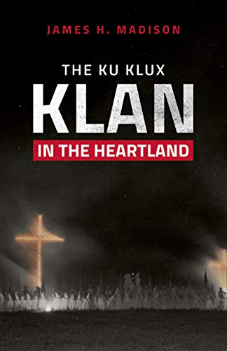 Stock image for The Ku Klux Klan in the Heartland for sale by HPB-Ruby