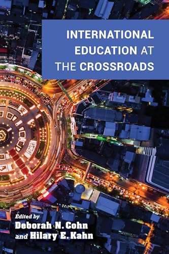 Imagen de archivo de International Education At the Crossroads a la venta por Michener & Rutledge Booksellers, Inc.