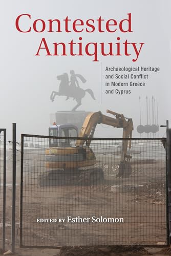 Beispielbild fr Contested Antiquity: Archeological Heritage and Social Conflict in Modern Greece and Cyprus (New Anthropologies of Europe) zum Verkauf von Monster Bookshop