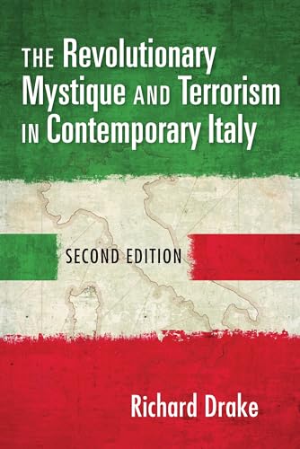 9780253057129: The Revolutionary Mystique and Terrorism in Contemporary Italy