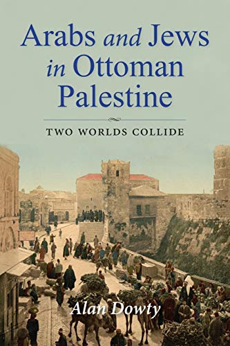 9780253057259: Arabs and Jews in Ottoman Palestine: Two Worlds Collide (Perspectives on Israel Studies)