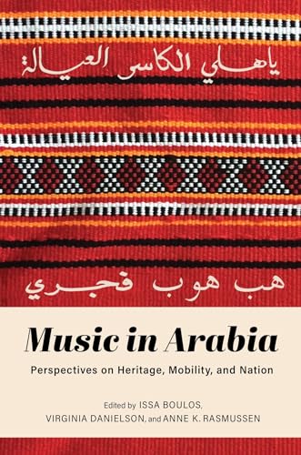 Stock image for Music in Arabia: Perspectives on Heritage, Mobility, and Nation for sale by Midtown Scholar Bookstore