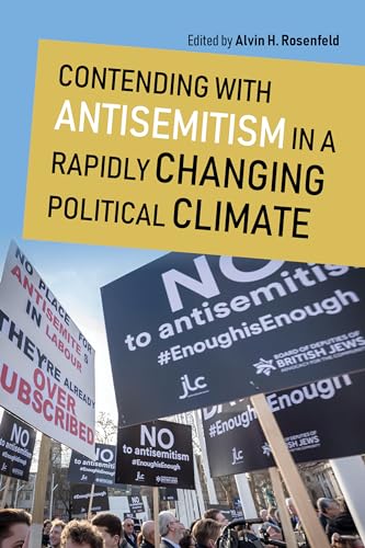 Beispielbild fr Contending with Antisemitism in a Rapidly Changing Political Climate (Studies in Antisemitism) zum Verkauf von Monster Bookshop