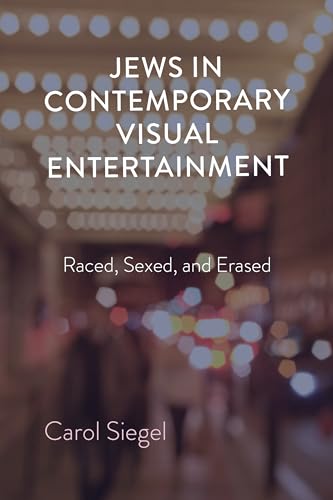 Beispielbild fr Jews in Contemporary Visual Entertainment: Raced, Sexed, and Erased zum Verkauf von HPB-Red