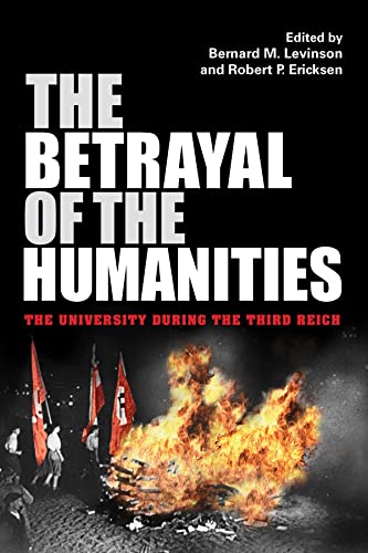 Stock image for The Betrayal of the Humanities: The University during the Third Reich (Studies in Antisemitism) for sale by Prominent Books