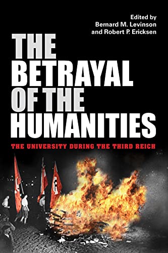 Stock image for The Betrayal of the Humanities: The University during the Third Reich (Studies in Antisemitism) for sale by Monster Bookshop