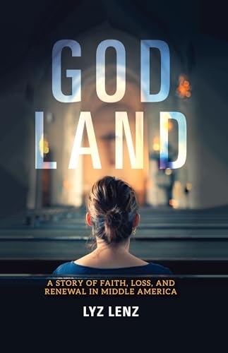 9780253060860: God Land: A Story of Faith, Loss, and Renewal in Middle America