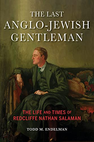 9780253061744: The Last Anglo-Jewish Gentleman: The Life and Times of Redcliffe Nathan Salaman (The Modern Jewish Experience)