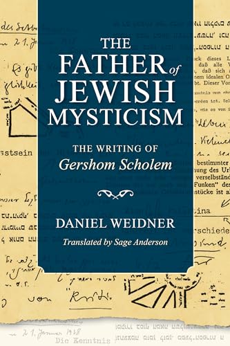 Imagen de archivo de The Father of Jewish Mysticism: The Writing of Gershom Scholem (New Jewish Philosophy and Thought) a la venta por Tim's Used Books  Provincetown Mass.