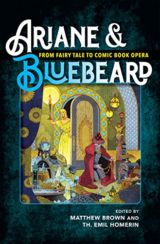 Beispielbild fr Ariane & Bluebeard: From Fairy Tale to Comic Book Opera zum Verkauf von Monster Bookshop
