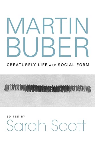 Stock image for Martin Buber: Creaturely Life and Social Form (New Jewish Philosophy and Thought) for sale by Monster Bookshop