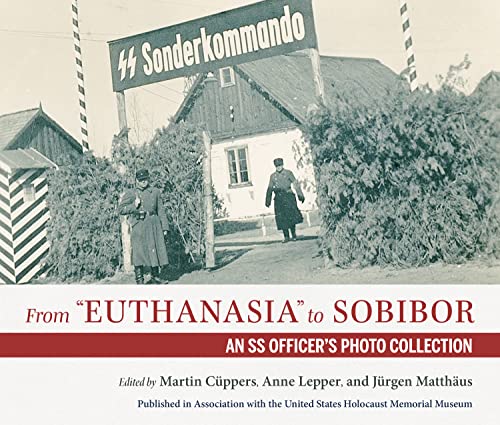 9780253064318: From "Euthanasia" to Sobibor: An SS Officer's Photo Collection