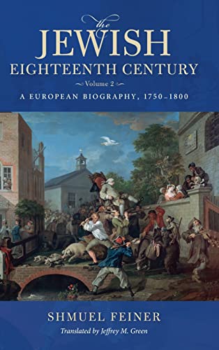 Beispielbild fr The Jewish Eighteenth Century Volume 2 1750-1800 zum Verkauf von Blackwell's