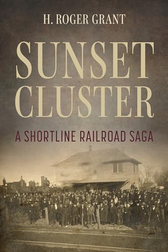 Stock image for Sunset Cluster - A Shortline Railroad Saga for sale by PBShop.store US