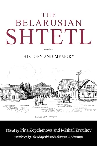 Stock image for The Belarusian Shtetl History and Memory for sale by Revaluation Books
