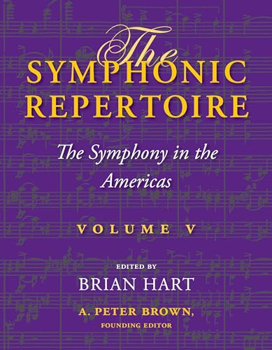 Stock image for The Symphonic Repertoire, Volume V   The Symphony in the Americas for sale by Revaluation Books