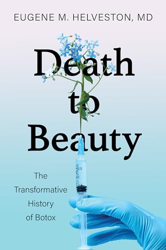 Beispielbild fr Death to Beauty - The Transformative History of Botox zum Verkauf von PBShop.store US