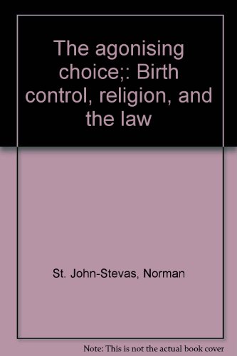 The Agonising Choice. Birth Control, Religion and the Law