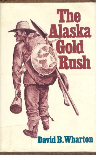Imagen de archivo de The Alaska Gold Rush a la venta por Better World Books