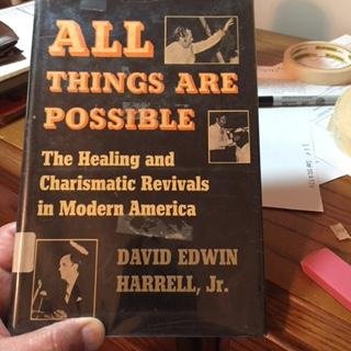 Beispielbild fr All Things Are Possible : The Healing and Charismatic Revivals in Modern America zum Verkauf von Better World Books