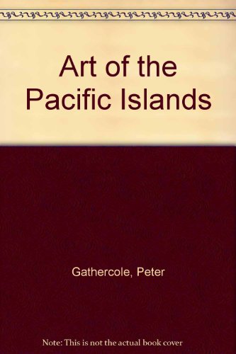 Imagen de archivo de The Art of the Pacific Islands a la venta por West Coast Bookseller