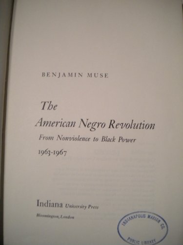 Stock image for The American Negro Revolution: From Nonviolence to Black Power, 1963-1967. for sale by ThriftBooks-Atlanta