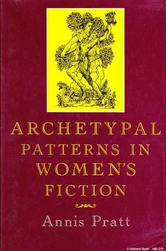 Imagen de archivo de Archetypal Patterns in Women's Fiction a la venta por Better World Books