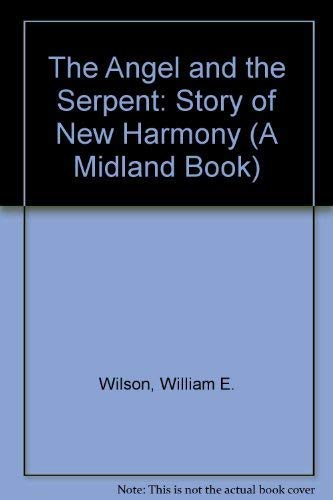 The Angel and the Serpent : The Story of New Harmony