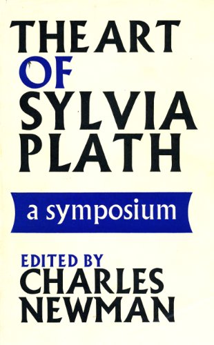 Beispielbild fr The Art of Sylvia Plath : A Symposium zum Verkauf von Better World Books