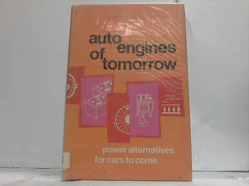 Beispielbild fr Auto Engines of Tomorrow: Power Alternatives for Cars to Come zum Verkauf von NWJbooks