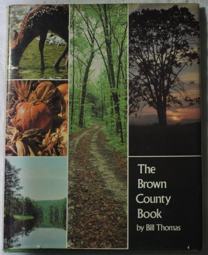The Brown County Book (Midland Books: No. 269) (9780253105462) by Thomas, Bill