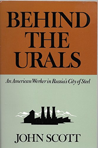 Beispielbild fr Behind the Urals;: An American worker in Russia's city of steel (Classics in Russian studies) zum Verkauf von Wonder Book