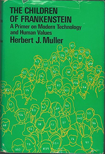 Beispielbild fr The children of Frankenstein;: A primer on modern technology and human values zum Verkauf von Wonder Book