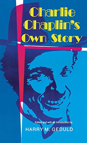 Stock image for Charlie Chaplin's Own Story for sale by Better World Books: West