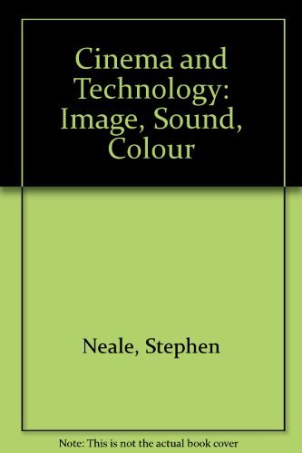 Imagen de archivo de Cinema and Technology: Image, Sound, Colour a la venta por Irish Booksellers
