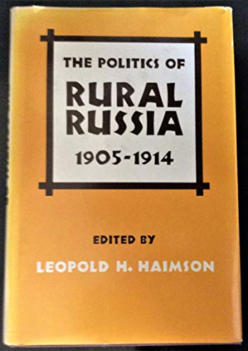 9780253113450: The Politics of Rural Russia, 1905-1914