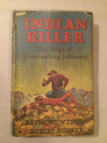 Stock image for Crow Killer: The Saga of Liver-Eating Johnson for sale by Isle of Books