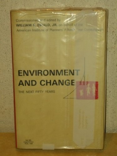 9780253122513: Environment and Change: The Next Fifty Years