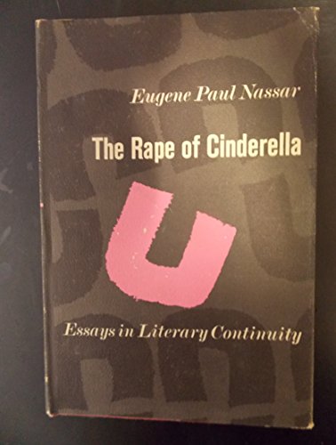 Stock image for The rape of Cinderella: Essays in literary continuity for sale by Wonder Book