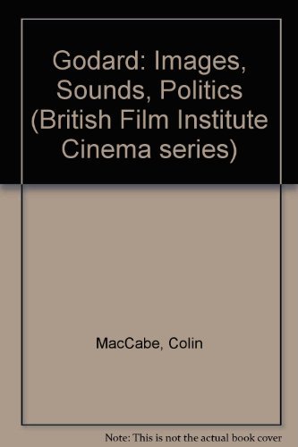 Stock image for Godard: Images, Sounds, Politics (British Film Institute Cinema series) for sale by HPB-Emerald